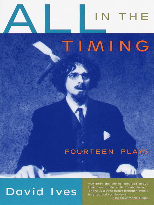Title details for All in the Timing by David Ives - Available